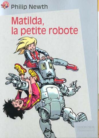 Couverture du livre « Matilda, la petite robote - - science-fiction, junior des 7/8ans » de Newth Philip aux éditions Pere Castor