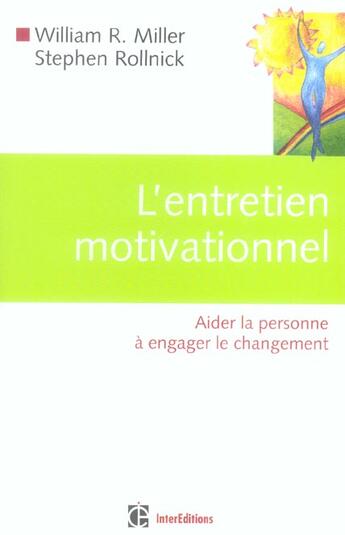 Couverture du livre « L'entretien motivationnel ; aider la personne à engager le changement » de William R. Miller et Stephen Rollnick aux éditions Intereditions