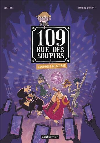 Couverture du livre « 109, rue des Soupirs Tome 5 : Fantômes de soirée » de Mr Tan et Yomgui Dumont aux éditions Casterman