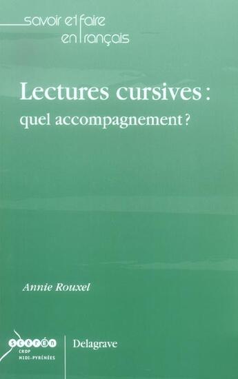 Couverture du livre « Lectures cursives : quel accompagnement ? » de Annie Rouxel aux éditions Delagrave