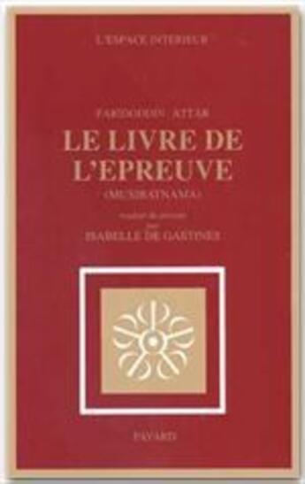 Couverture du livre « Le livre de l'épreuve » de Attar-Faridoddin aux éditions Fayard