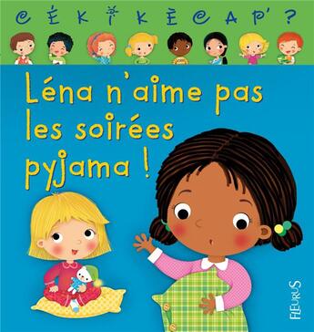 Couverture du livre « Léna n'aime pas les soirées pyjama ! » de Ann Rocard et Dania Florino et Emilie Beaumont aux éditions Fleurus