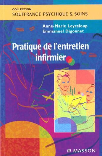 Couverture du livre « Pratique de l'entretien infirmier » de Anne-Marie Leyreloup et Emmanuel Digonnet aux éditions Elsevier-masson