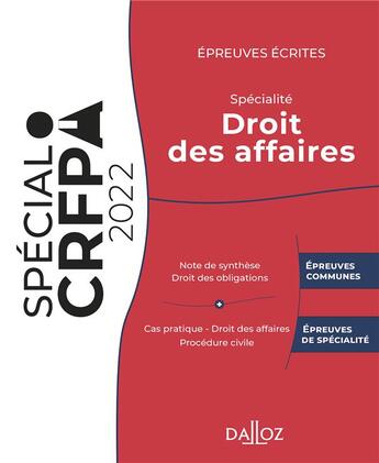 Couverture du livre « Spécial CCRFPA : épreuves écrites : spécialité droit des affaires (édition 2022) » de Ariane Perin-Dureau et Nicolas Kilgus et Rudy Laher et Thibault De Ravel D'Esclapon aux éditions Dalloz