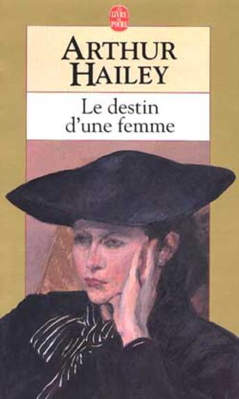 Couverture du livre « Le destin d'une femme » de Hailey-A aux éditions Le Livre De Poche