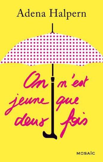 Couverture du livre « On n'est jeune que deux fois » de Adena Halpern aux éditions Harpercollins