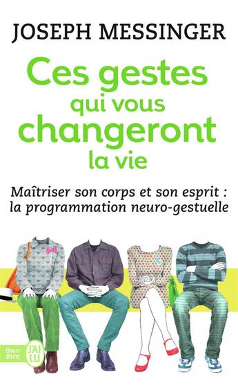 Couverture du livre « Ces gestes qui vous changeront la vie » de Joseph Messinger aux éditions J'ai Lu