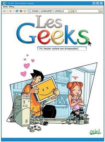 Couverture du livre « Les geeks Tome 4 ; hacker vaillant rien d'impossible » de Gang et Thomas Labourot aux éditions Soleil