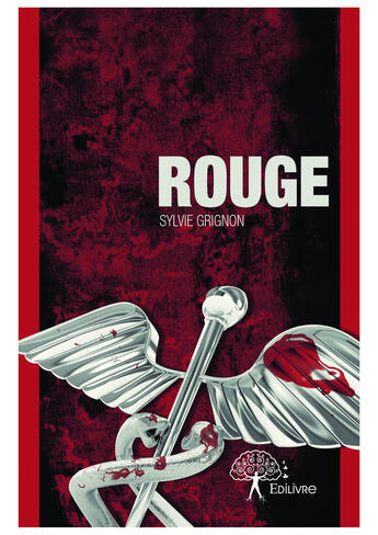 Couverture du livre « Rouge » de Sylvie Grignon aux éditions Editions Edilivre