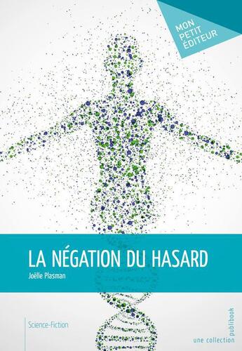 Couverture du livre « La négation du hasard » de Joelle Plasman aux éditions Publibook