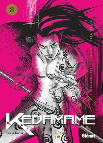 Couverture du livre « Kedamame ; l'homme venu du chaos Tome 3 » de Yukio Tamai aux éditions Glenat