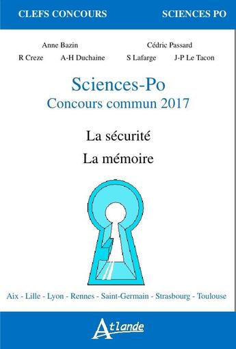 Couverture du livre « Sciences-Po ; concours commun 2017 ; la sécurité ; la mémoire » de  aux éditions Atlande Editions