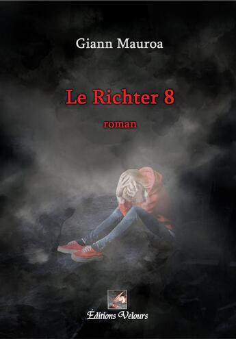 Couverture du livre « Le Richter 8 » de Giann Mauroa aux éditions Velours