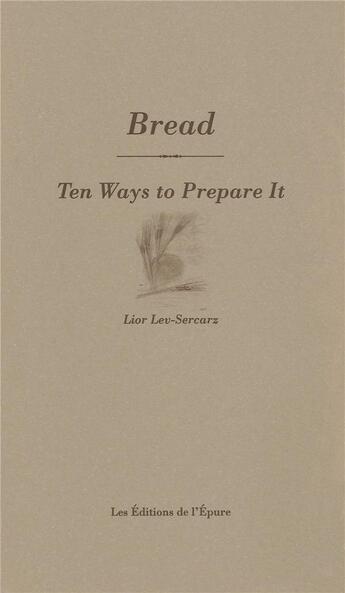 Couverture du livre « Bread » de Lex Sercarz Lior aux éditions Les Editions De L'epure