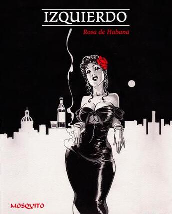 Couverture du livre « Rosa de Habana Tome 1 » de Duchy Man Valdera et Alexander Izquierdo aux éditions Mosquito