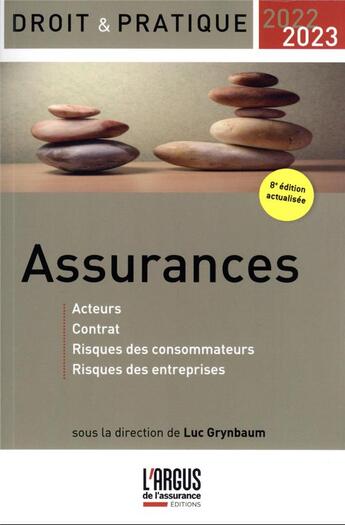 Couverture du livre « Assurances : acteurs, contrat, risques des consommateurs, risques des... (édition 2022/2023) » de Luc Grynbaum aux éditions L'argus De L'assurance