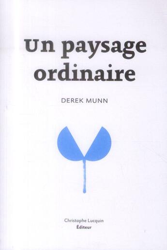 Couverture du livre « Un paysage ordinaire » de Derek Munn aux éditions Lc Christophe Lucquin Editeur