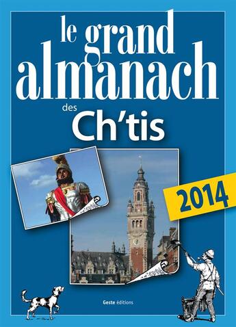 Couverture du livre « Le grand almanach de Ch'tis 2014 » de  aux éditions Geste