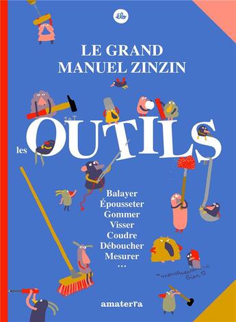 Couverture du livre « Le grand manuel zinzin : Les outils » de Elo aux éditions Amaterra