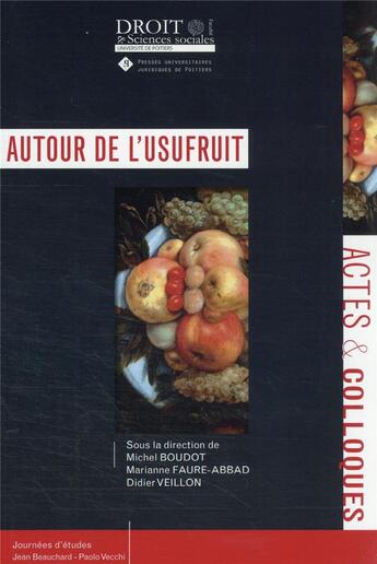 Couverture du livre « Autour de l'usufruit : journées d'études Jean Beauchard-Paolo M. Vecchi » de Marianne Faure-Abbad et Michel Boudot et Didier Veillon aux éditions Universite De Poitiers