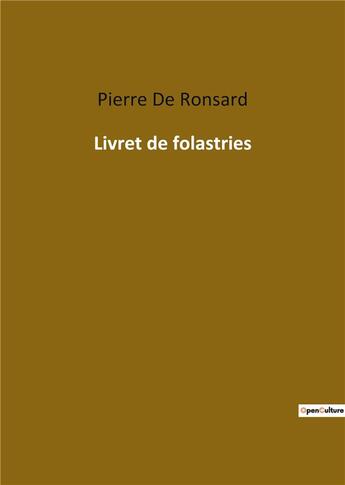 Couverture du livre « Livret de folastries » de Pierre De Ronsard aux éditions Culturea