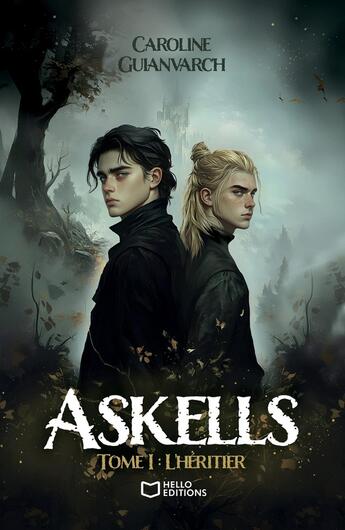 Couverture du livre « Askells Tome 1 : L'Héritier » de Caroline Guianvarc'H aux éditions Hello Editions