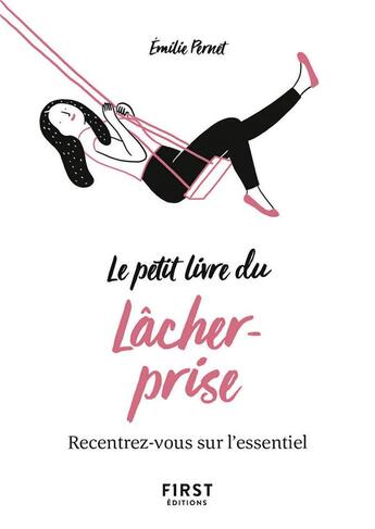 Couverture du livre « Petit livre du lâcher-prise » de Emilie Pernet aux éditions First