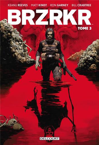 Couverture du livre « BRZRKR Tome 3 » de Ron Garney et Matt Kindt et Keanu Reeves aux éditions Delcourt