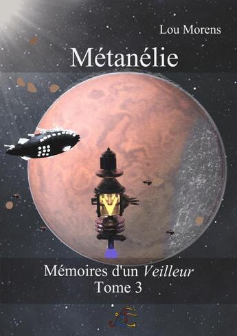 Couverture du livre « Métanélie » de Lou Morens aux éditions Thebookedition.com