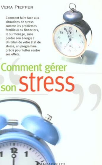Couverture du livre « Comment Gerer Son Stress » de Vera Peiffer aux éditions Marabout