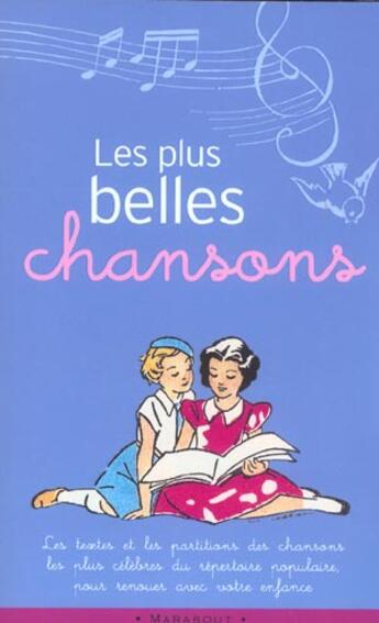 Couverture du livre « Les Plus Belles Chansons » de  aux éditions Marabout