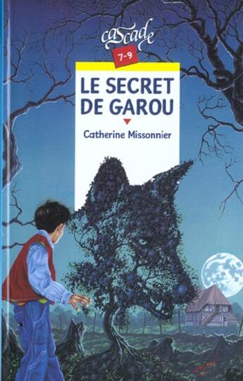 Couverture du livre « Le Secret De Garou » de Catherine Missonnier aux éditions Rageot