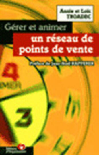 Couverture du livre « Gerer Et Animer Un Reseau De Point De Vente » de Loïc Troadec et Annie Troadec aux éditions Organisation