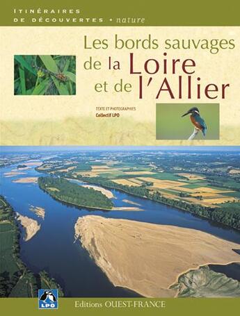 Couverture du livre « Les bords sauvages de la Loire et de l'Allier » de  aux éditions Ouest France