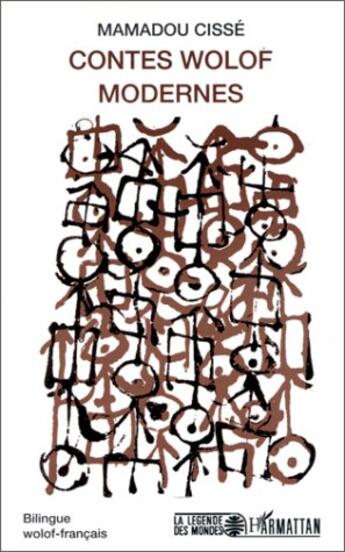 Couverture du livre « Contes wolof modernes » de Mamadou Cisse aux éditions L'harmattan