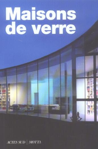 Couverture du livre « Maisons de verre » de Antonello Boschi aux éditions Actes Sud