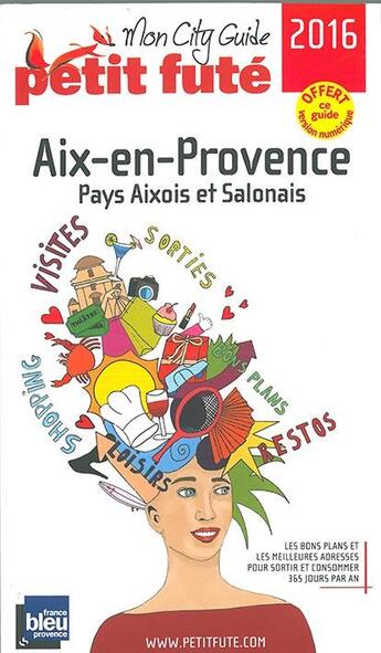 Couverture du livre « GUIDE PETIT FUTE ; CITY GUIDE ; Aix-en-Provence (édition 2015) » de  aux éditions Le Petit Fute