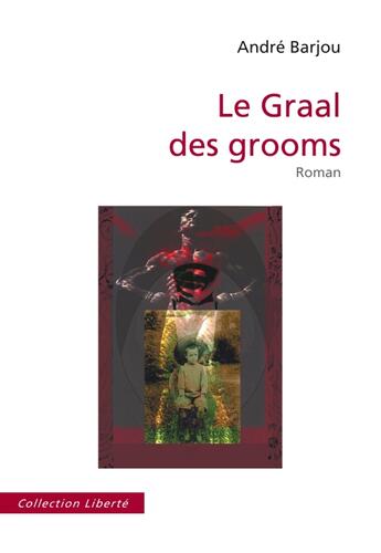 Couverture du livre « Le Graal des grooms » de Alain Hebel aux éditions Societe Des Ecrivains