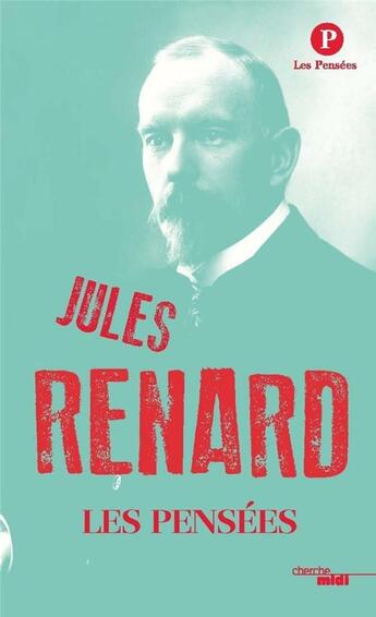 Couverture du livre « Pensées (3e édition) » de Jules Renard aux éditions Cherche Midi