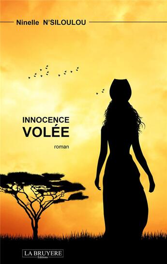 Couverture du livre « Innocence volée » de Ninelle N'Siloulou aux éditions La Bruyere