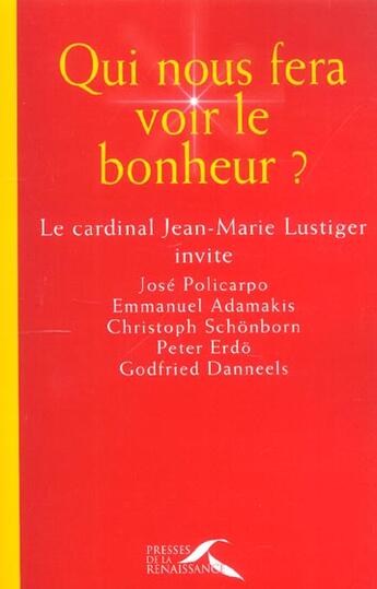 Couverture du livre « Qui nous fera voir le bonheur? » de Collectif/Lustiger aux éditions Presses De La Renaissance