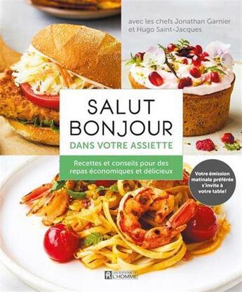 Couverture du livre « Salut bonjour dans votre assiette » de Jonathan Garnier aux éditions Editions De L'homme