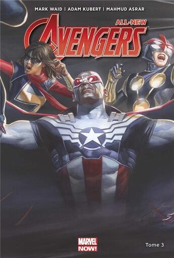 Couverture du livre « All new Avengers t.3 » de Mahmud Asrar et Mark Waid et Adam Kubert aux éditions Panini