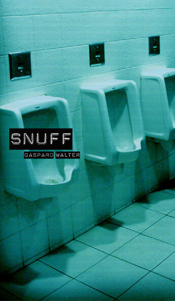 Couverture du livre « Snuff » de Gaspard Walter aux éditions Books On Demand