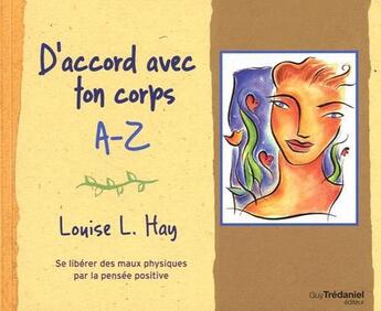 Couverture du livre « D'accord avec ton corps a-z » de Louise L. Hay aux éditions Guy Trédaniel