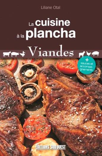 Couverture du livre « La cuisine à la plancha, viandes » de Liliane Otal aux éditions Sud Ouest Editions
