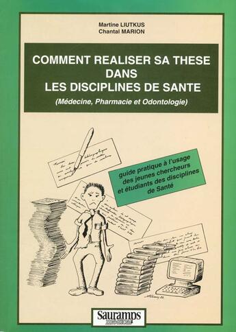 Couverture du livre « Comment realiser sa these en medecine et en pharmacie » de Liutkus/Marion aux éditions Sauramps Medical