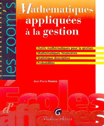 Couverture du livre « Mathématiques appliquées à la gestion » de Jean-Pierre Posiere aux éditions Gualino