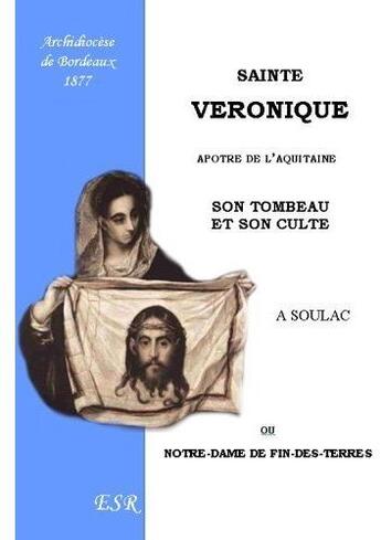 Couverture du livre « Sainte Véronique, apôtre de l'Aquitaine » de Inconnu aux éditions Saint-remi