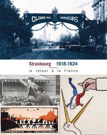 Couverture du livre « Strasbourg 1918-1924 ; le retour à la France » de  aux éditions Le Verger